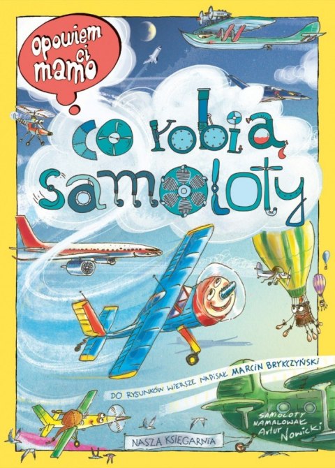 Książeczka Opowiem ci, mamo, co robią samoloty Książeczka Opowiem ci, mamo, co robią samoloty