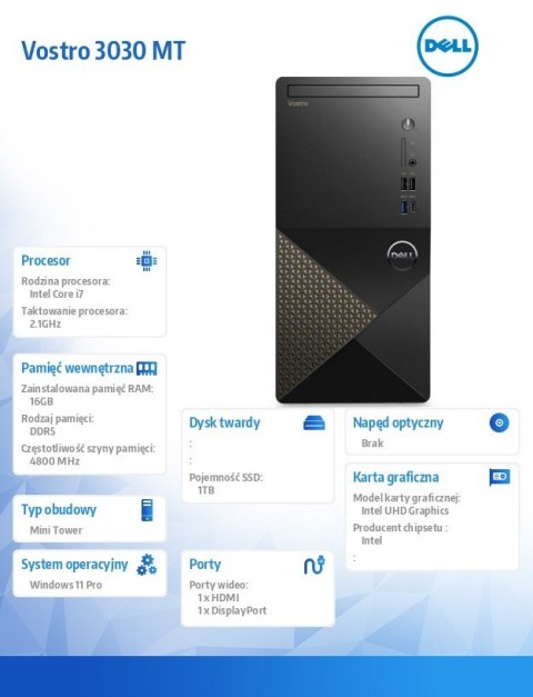 Komputer Vostro 3030 MT Win11Pro i7-12700/16GB/1TB SSD/Intel UHD 770/WLAN + BT/Kb/Mouse/3YPS Komputer Vostro 3030 MT Win11Pro i7-12700/16GB/1TB SSD/Intel UHD 770/WLAN + BT/Kb/Mouse/3YPS