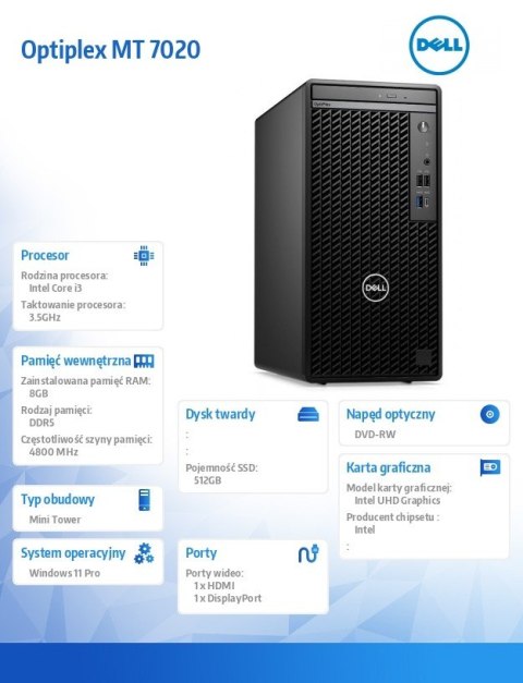 Komputer Optiplex MT/Core i3-14100/8GB/512GB SSD/Integrated/DVD RW/No Wifi/Kb/Mouse/W11Pro Komputer Optiplex MT/Core i3-14100/8GB/512GB SSD/Integrated/DVD RW/No Wifi/Kb/Mouse/W11Pro