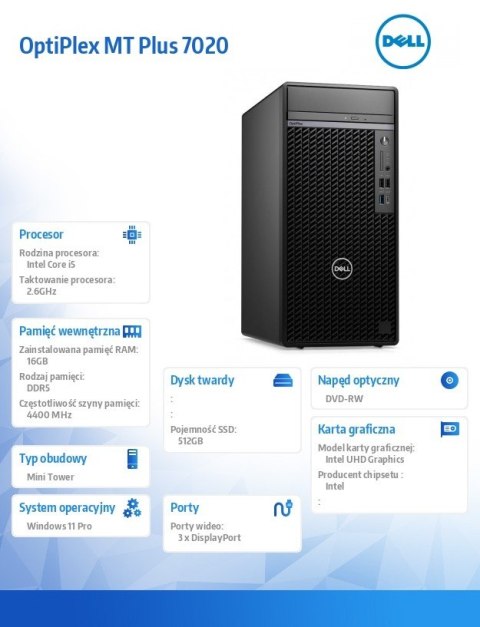 Komputer Optiplex Plus MT/Core i5-14500/16GB/512GB SSD/Integrated/DVD RW/Wireless Kb & Mouse/W11Pro/vPro Komputer Optiplex Plus MT/Core i5-14500/16GB/512GB SSD/Integrated/DVD RW/Wireless Kb & Mouse/W11Pro/vPro