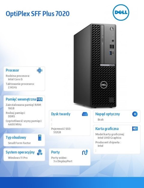Komputer Optiplex SFF Plus/Core i5-14500/16GB/512GB SSD/Integrated/WLAN + BT/Wireless Kb & Mouse/260W/W11Pro/vPro Komputer Optiplex SFF Plus/Core i5-14500/16GB/512GB SSD/Integrated/WLAN + BT/Wireless Kb & Mouse/260W/W11Pro/vPro