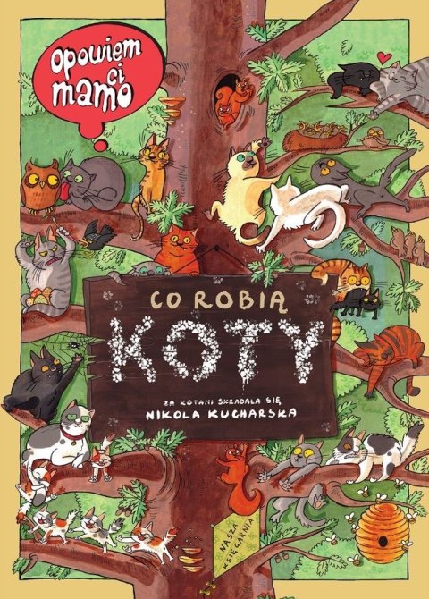 Książeczka Opowiem ci, mamo, co robią koty Książeczka Opowiem ci, mamo, co robią koty