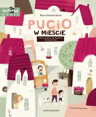 Książeczka Pucio w mieście. Zabawy językowe dla młodszych i starszych dzieci.