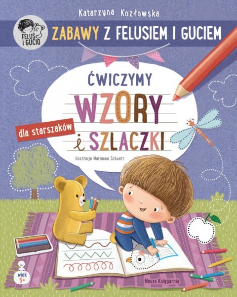 Zabawy z Felusiem i Guciem. Ćwiczymy wzory i szlaczki Zabawy z Felusiem i Guciem. Ćwiczymy wzory i szlaczki