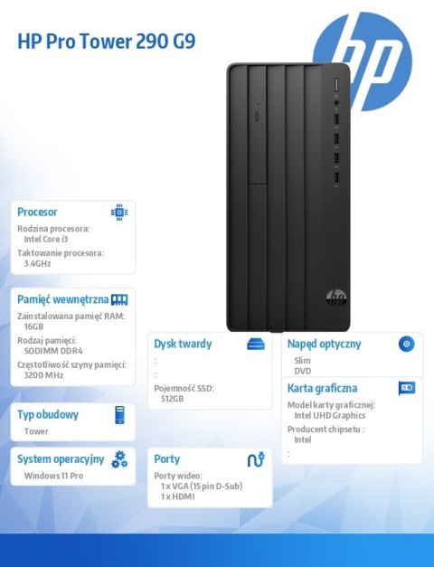 Komputer stacjonarny 290 Tower G9 i3-13100 512GB/16GB/DVDR/W11P 936A6EA Komputer stacjonarny 290 Tower G9 i3-13100 512GB/16GB/DVDR/W11P 936A6EA