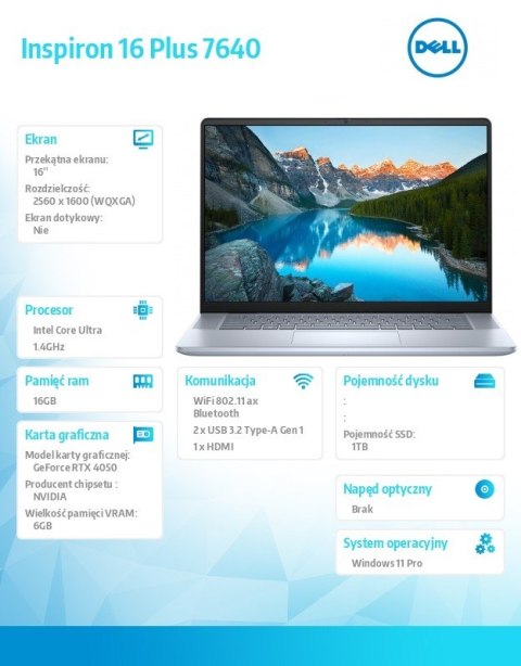 Notebook Inspiron Plus 7640 Win11Pro Ultra 7 155H/16GB/1TB SSD/16.0 2,5K 2560x1600/RTX 4050/FgrPr/FHD Cam/Mic /Backlit Kb/90 Wh/