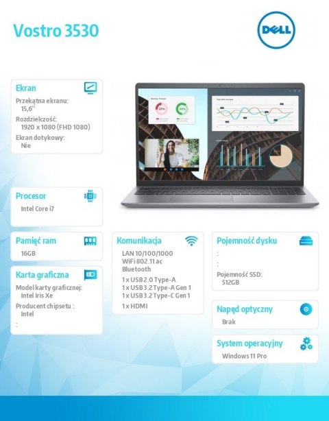 Notebook Vostro 15 (3530) Win11Pro i7-1355U/16GB/512GB SSD/15.6 FHD/Intel Iris Xe/FgrPr/Cam & Mic/WLAN + BT/Backlit Kb/4 Cell/3Y