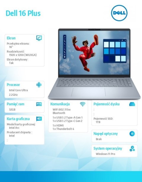 Notebook Dell 16 Plus DB16250 Win11Pro Ultra 7 258V/32GB/1TB/16.0 FHD+ Touch/Arc/FgrPr/WLAN + BT/Backlit Kb/4 Cell/3Y ProSupport