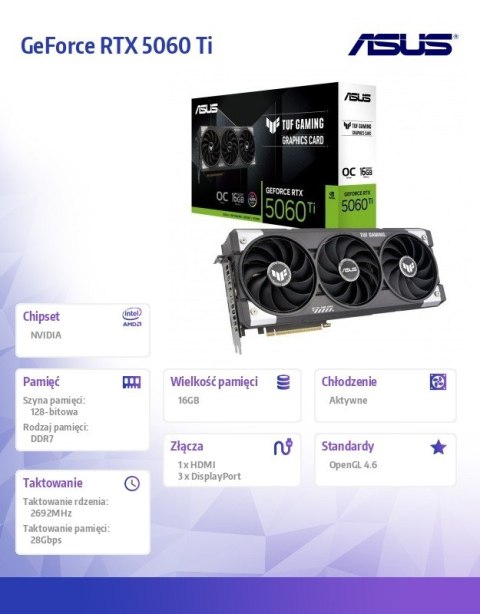 Karta graficzna GeForce RTX 5060 Ti TUF OC 16GB GDDR7 128BIT 3DP/HDMI Karta graficzna GeForce RTX 5060 Ti TUF OC 16GB GDDR7 128BIT 3DP/HDMI