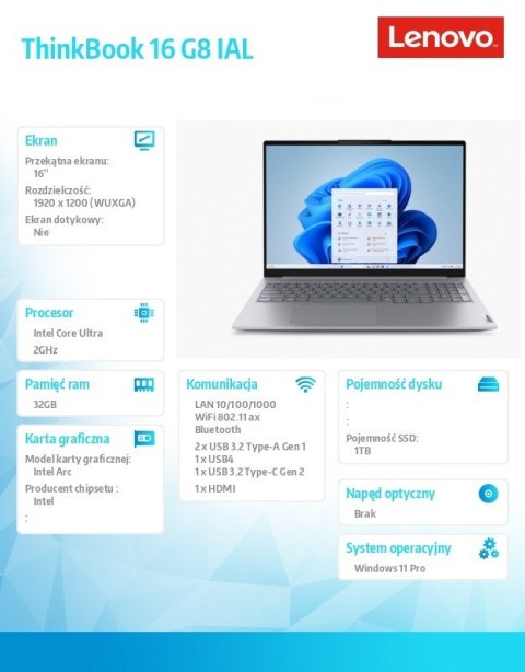 Notebook ThinkBook 16 G8 21SK009RPB W11Pro Ultra 7 255H/2x16GB/1TB/INT/16.0 WUXGA/Arctic Grey/3YRS OS + CO2 Offset Notebook ThinkBook 16 G8 21SK009RPB W11Pro Ultra 7 255H/2x16GB/1TB/INT/16.0 WUXGA/Arctic Grey/3YRS OS + CO2 Offset