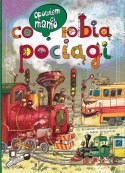 Książeczka Opowiem ci, mamo, co robią pociągi Książeczka Opowiem ci, mamo, co robią pociągi