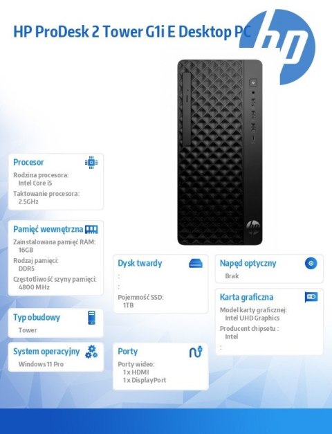 Komputer ProDesk 2 Tower G1i E i5-14400 1TB/16GBW11P B6ZD2ET Komputer ProDesk 2 Tower G1i E i5-14400 1TB/16GBW11P B6ZD2ET