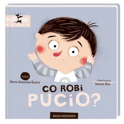 Książeczka Pucio. Co Robi Pucio? Książeczka Pucio. Co Robi Pucio?